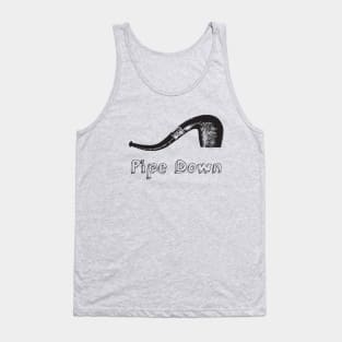 Pipe Down Tank Top